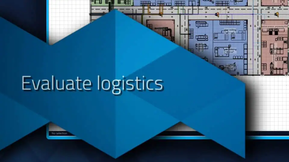 Evaluate logistics