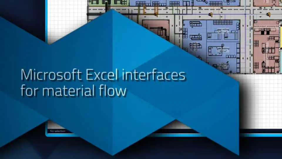 Microsoft® Excel® interfaces for material flow