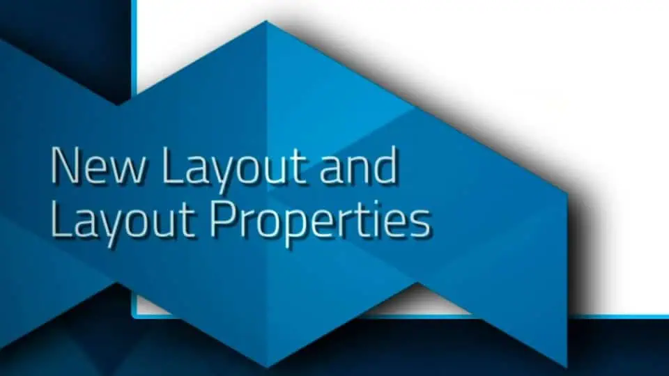 New Layout and Layout Properties